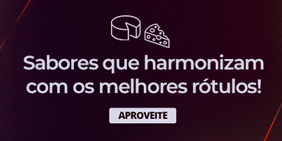 Sabores que harmonizam com os melhores rótulos